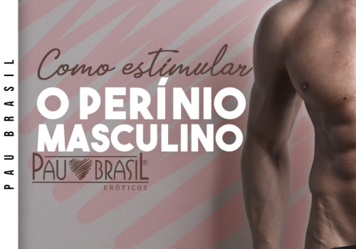 Como estomular o períneo masculino.