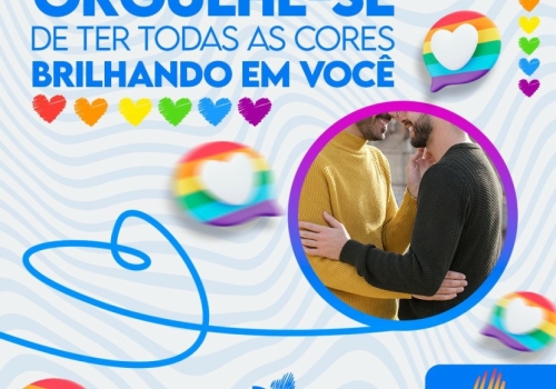 ORGULHE-SE DE TER TODAS AS CORES BRILHANDO EM VOCÊ! 