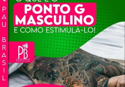 O QUE É O PONTO G MASCULINO E COMO ESTIMULÁ-LO?