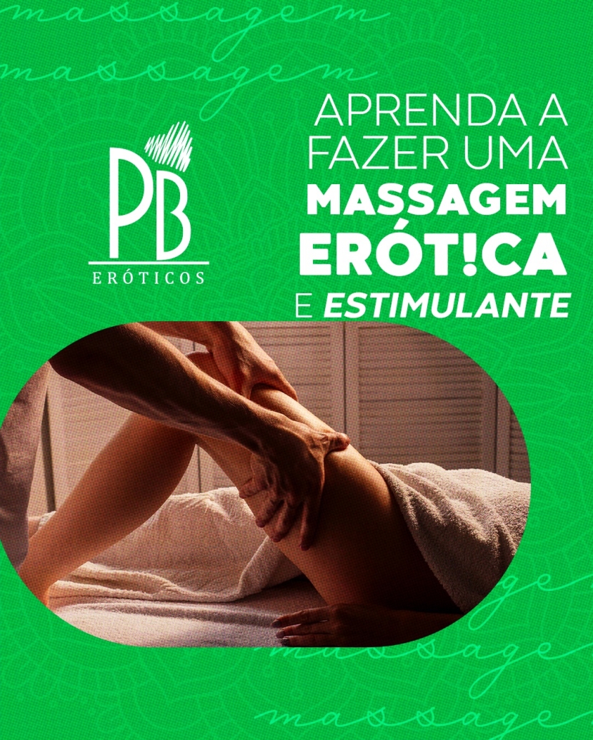 APRENDA A FAZER UMA MASSAGEM ERÓTICA E ESTIMULANTE