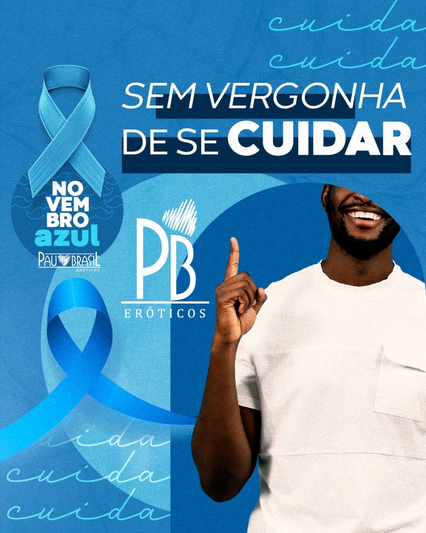 NOVEMBRO AZUL VERGONHA É NÃO SE CUIDAR! 