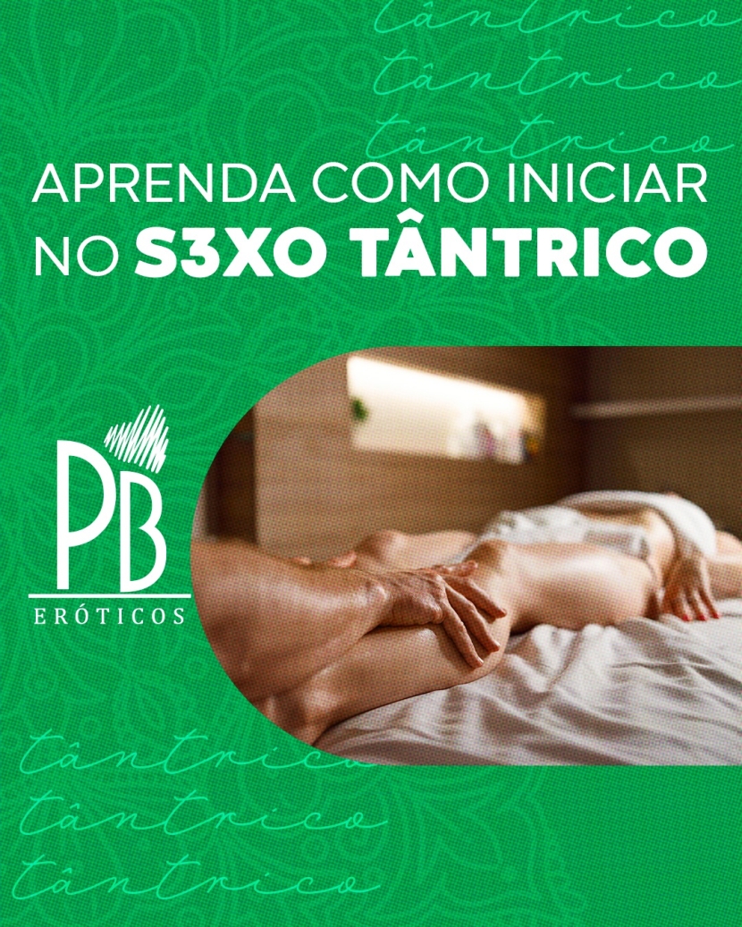 APRENDA COMO INICIAR NO SEXO TÂNTRICO 