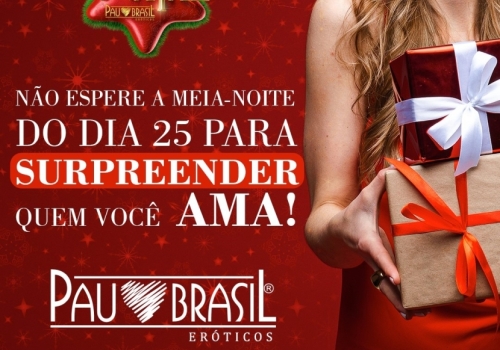 NÃO ESPERE A MEIA-NOITE DO DIA 25 PARA SURPREENDER QUEM VOCÊ AMA