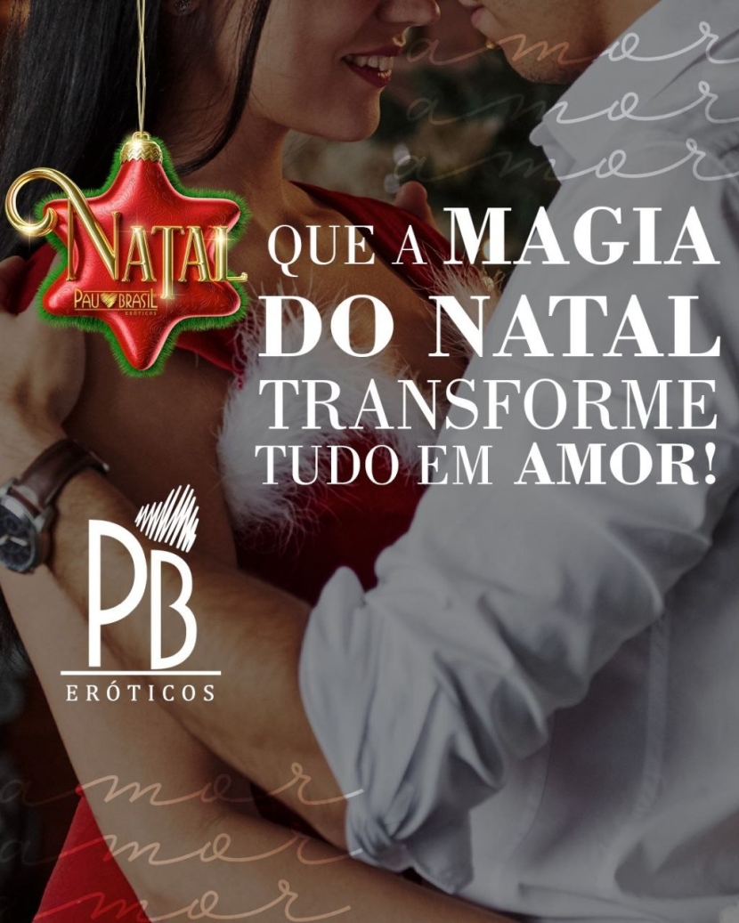 QUE A MAGIA DO NATAL TRANSFORME TUDO EM AMOR! 