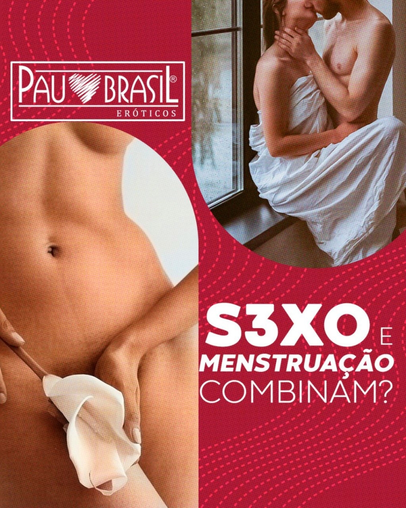 SEXO E MENSTRUAÇÃO COMBINAM? 