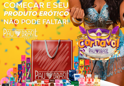 A FOLIA JÁ VAI COMEÇAR E SEU PRODUTO ERÓTICO NÃO PODE FALTAR! 