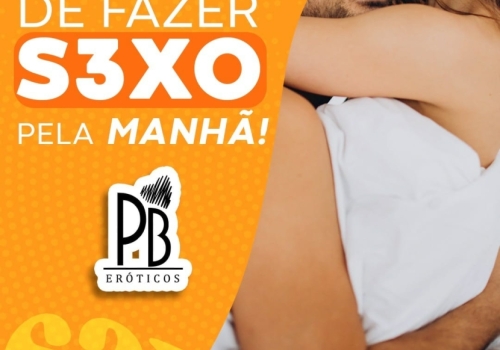 OS BENEFÍCIOS DE FAZER SEXO PELA MANHÃ!