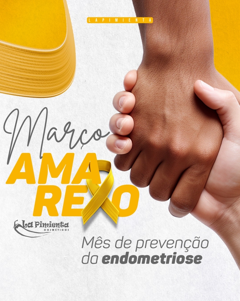 MARÇO AMARELO: MÊS MUNDIAL DE CONSCIENTIZAÇÃO DA ENDOMETRIOSE! 
