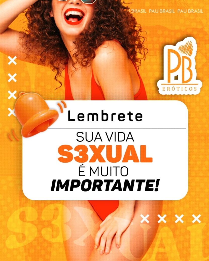 LEMBRETE: SUA VIDA SEXUAL É MUITO IMPORTANTE! 