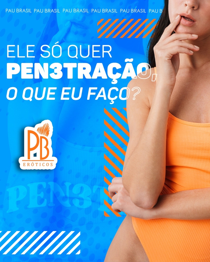 ELE SÓ QUER PENETRAÇÃO, O QUE EU FAÇO? 