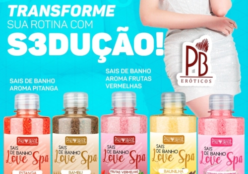 TRANSFORME SUA ROTINA COM SEDUÇÃO!